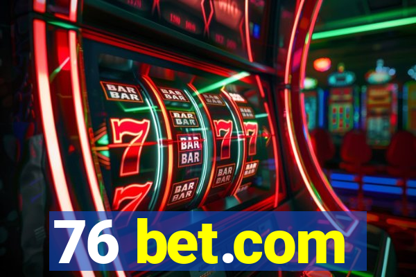 76 bet.com